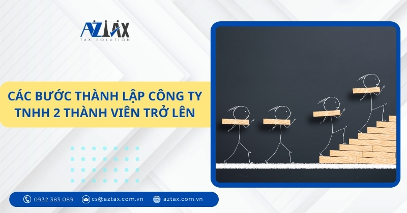 Các bước thành lập công ty tnhh 2 thành viên trở lên