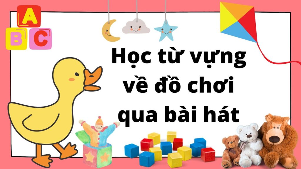 Từ vựng tiếng Anh về đồ chơi