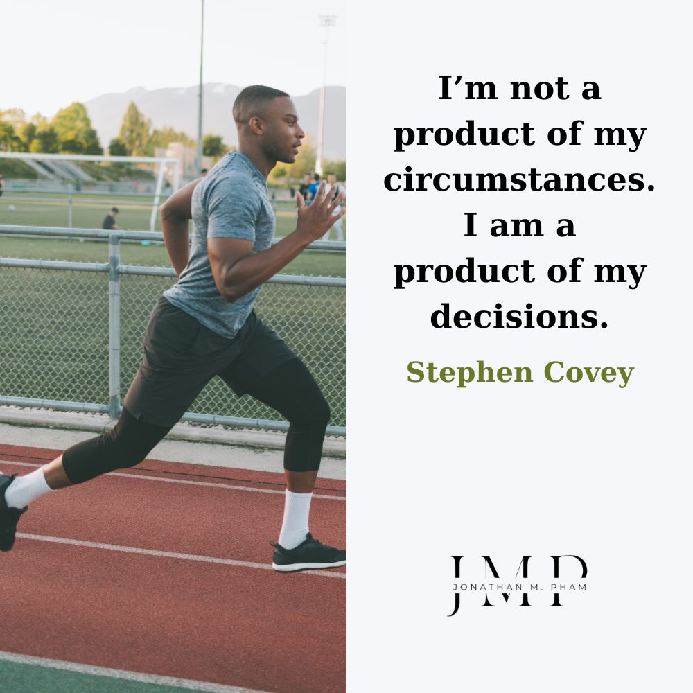 Tôi là sản phẩm của những quyết định của bản thân