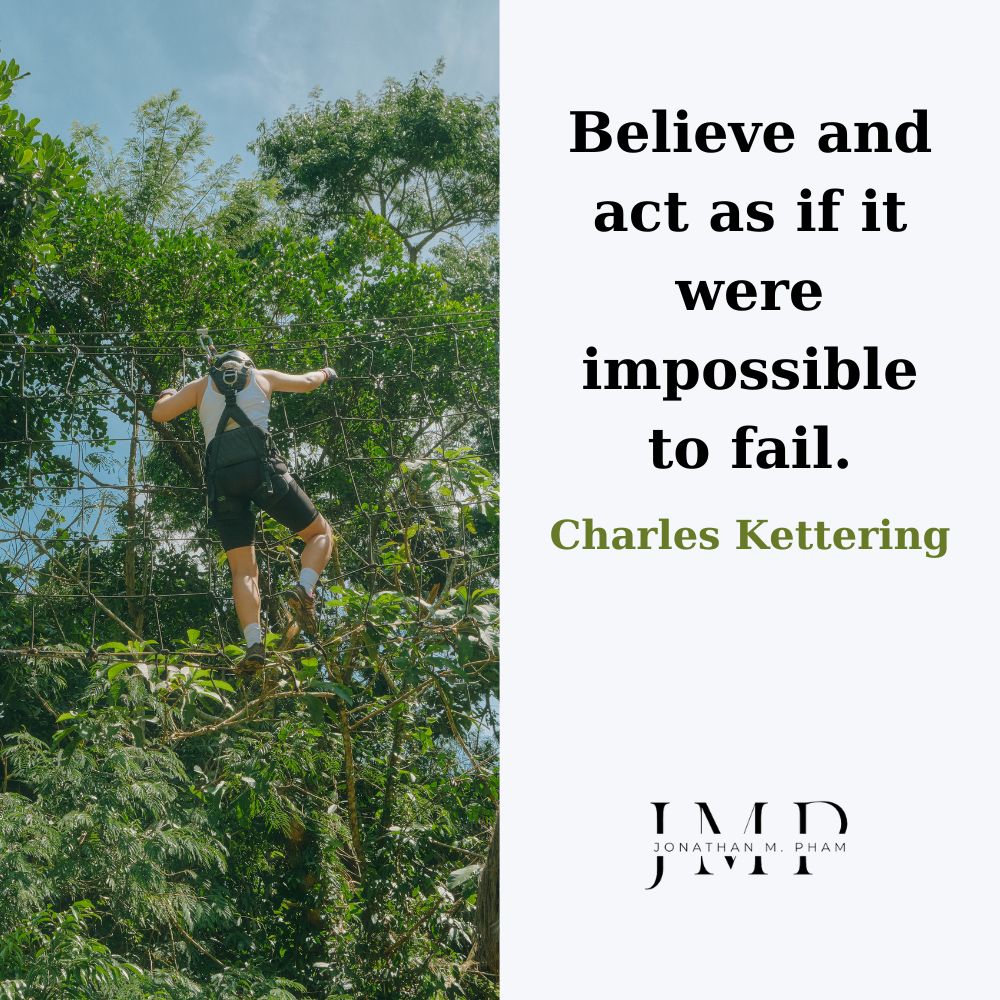 Hãy tin tưởng và hành động như thể bạn sẽ không thể thất bại