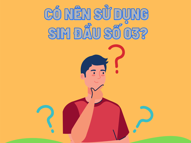 Lý do nên mua SIM đầu số 03