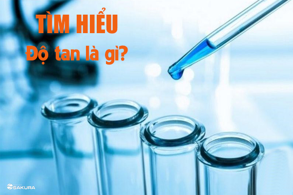 Tìm hiểu độ tan là gì?