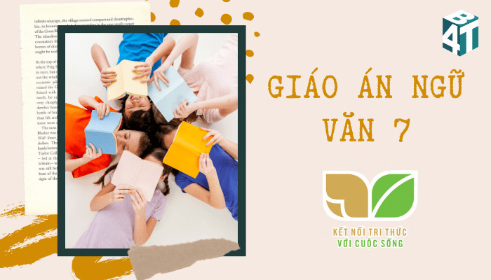 Giáo án Ngữ văn 7 kết nối tri thức với cuộc sống