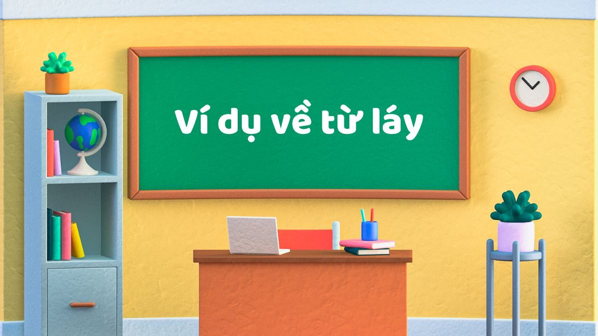 Một số ví dụ về từ láy