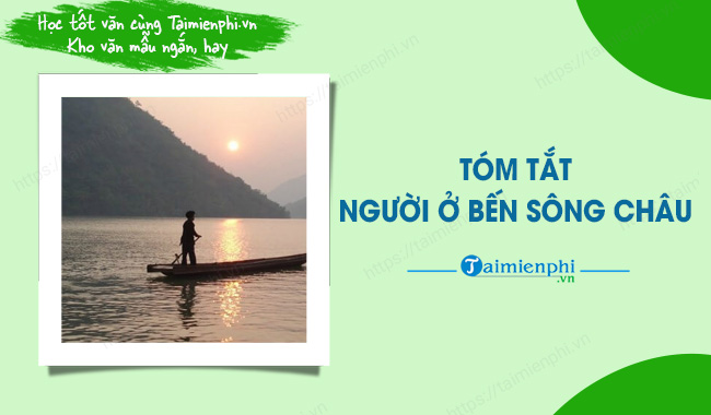 tom tat truyen nguoi o ben song chau ngan gon cua suong nguyet minh 5 mau