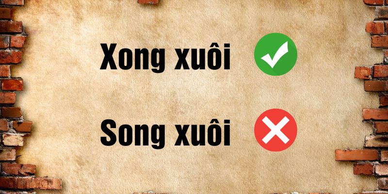 Xong xuôi hay song xuôi