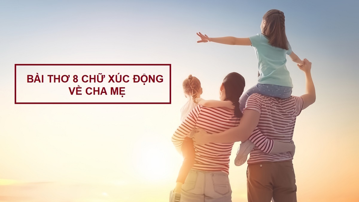 Bài thơ 8 chữ hay về cha mẹ