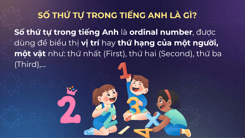 Số thứ tự dùng để chỉ vị trí/thứ tự của một người, vật/ sự vật trong một chuỗi