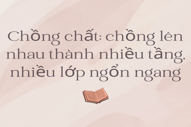Chồng chất hay trồng chất - từ nào viết đúng chính tả? Phân biệt chồng và trồng