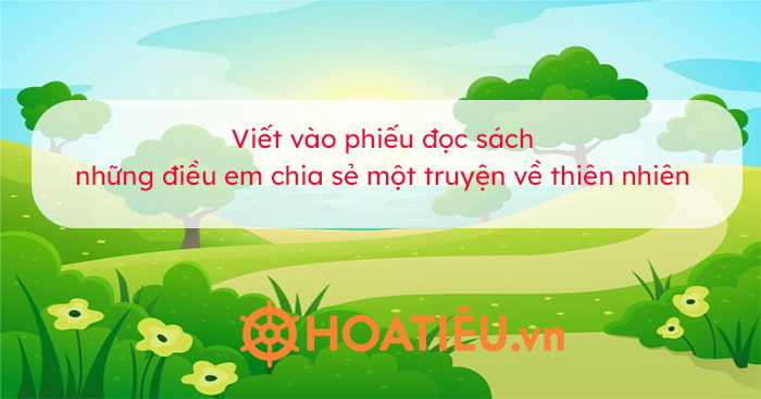 Viết vào phiếu đọc sách những điều em chia sẻ