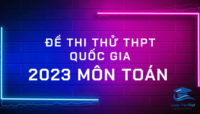 de thi toan thpt quoc gia 2023 pdf