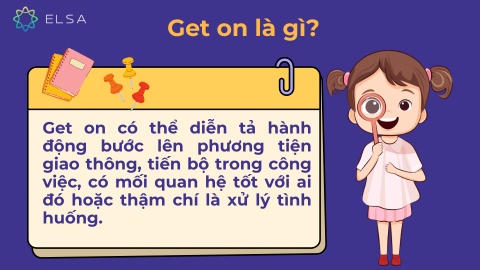 Khái niệm get on trong tiếng anh