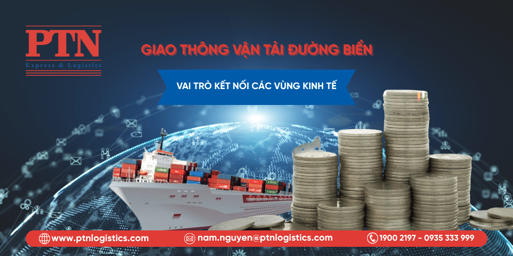Vai trò kết nối các vùng kinh tế của giao thông vận tải đường biển