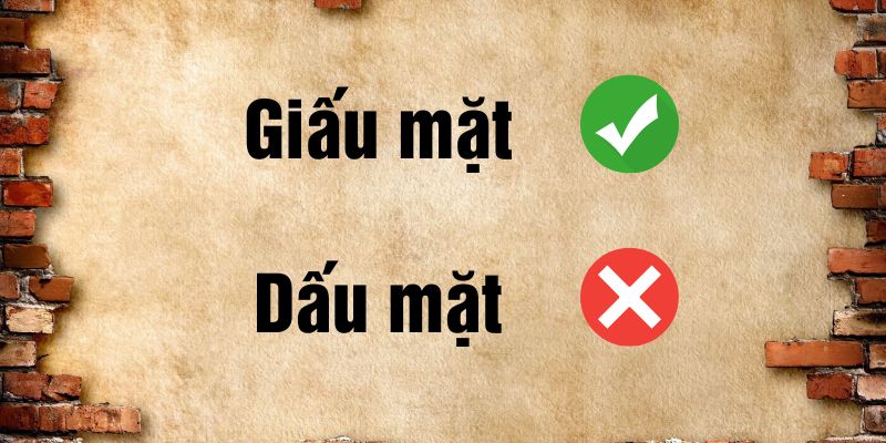 Giấu mặt hay dấu mặt