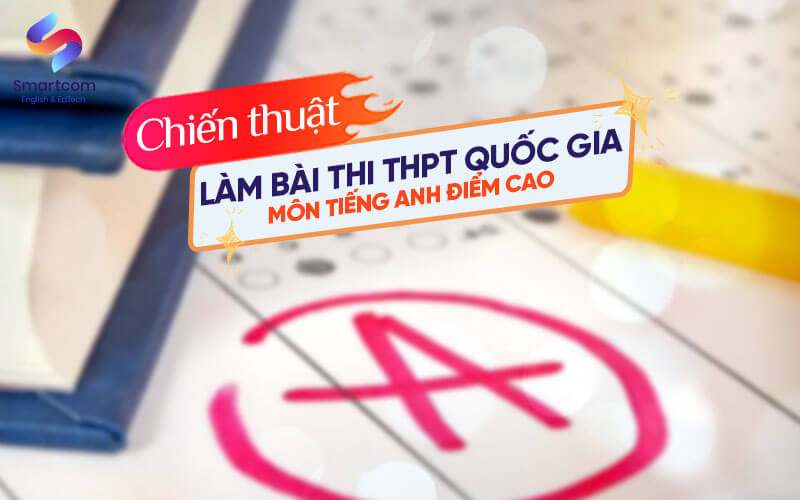 chiến thuật làm bài thi tiếng anh thpt quốc gia