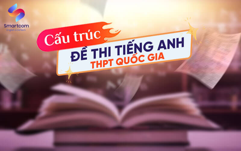 cấu trúc đề thi tiếng anh thpt quốc gia