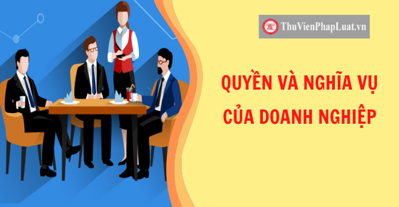 Doanh nghiệp là gì? Quyền và nghĩa vụ của doanh nghiệp