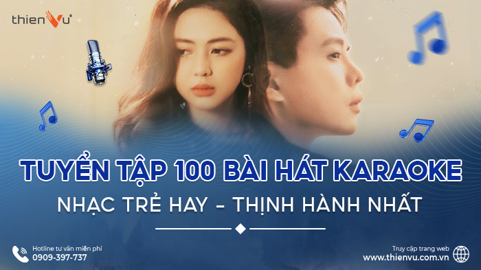 Tuyen-tap-100-bai-hat-karaoke-nhac-tre-hay-moi-nhat