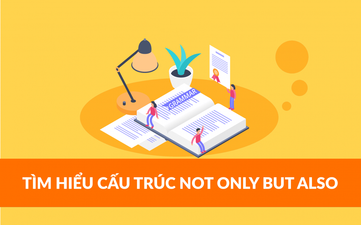 cấu trúc ngữ pháp not only but also,