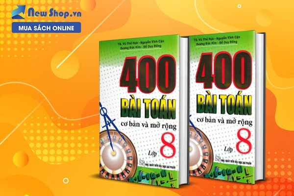 sách tham khảo toán 400 bài toán cơ bản và mở rộng lớp 8