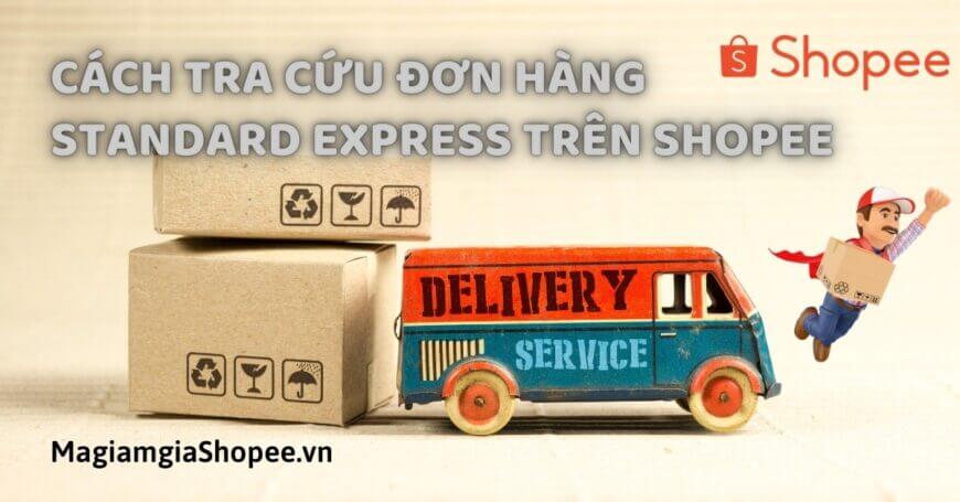 Cách tra cứu đơn hàng Standard Express trên Shopee