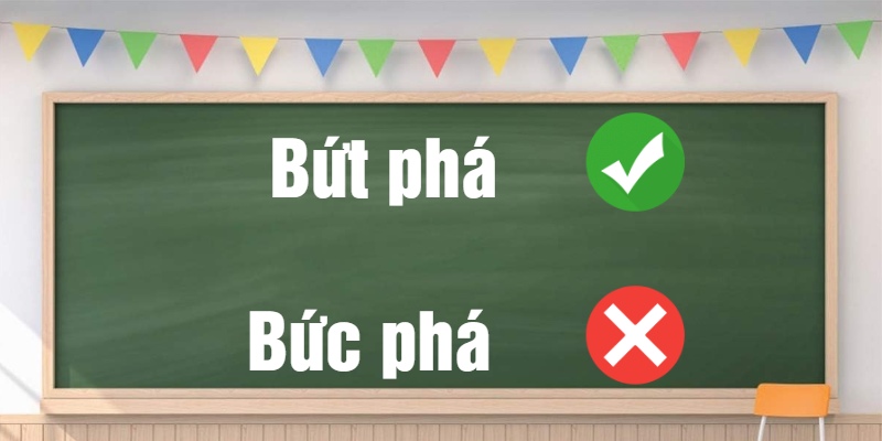 Bứt phá hay bức phá