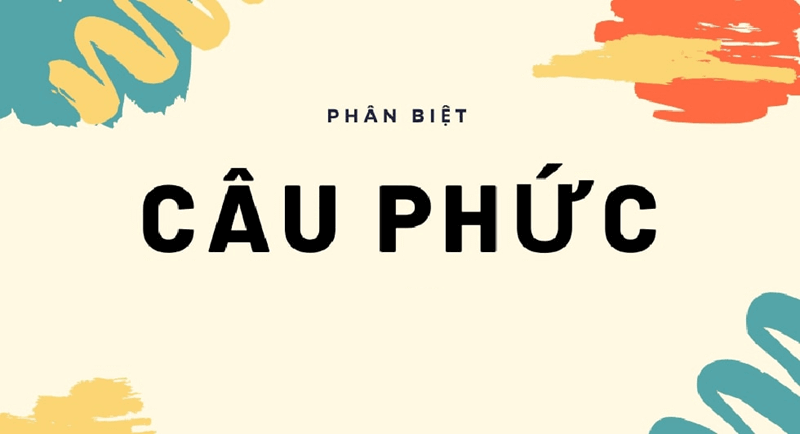 Cấu trúc của câu phức trong tiếng Việt. (Ảnh: Sưu tầm Internet)