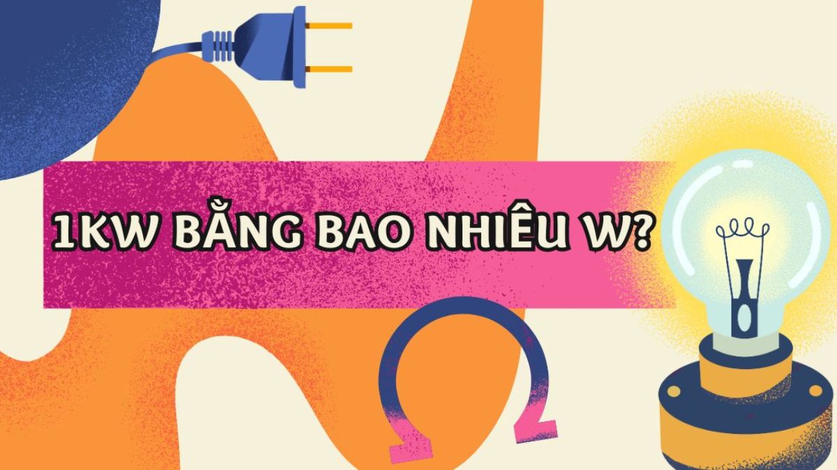 1kW bằng bao nhiêu W