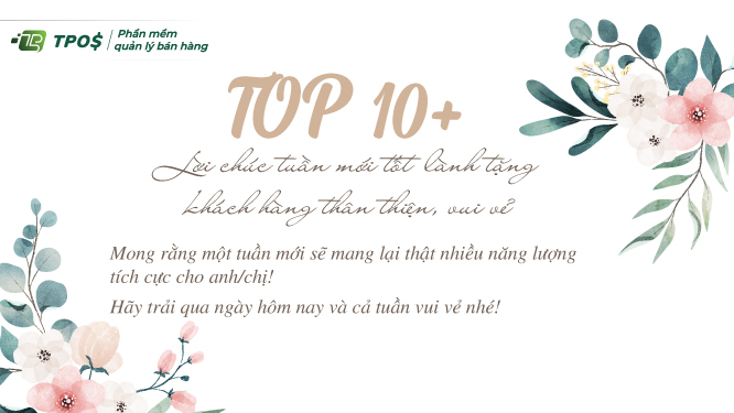 lời chúc tuần mới tốt lành tặng khách hàng thân thiện, vui vẻ