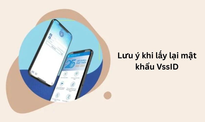 Lưu ý khi lấy lại mật khẩu VssID