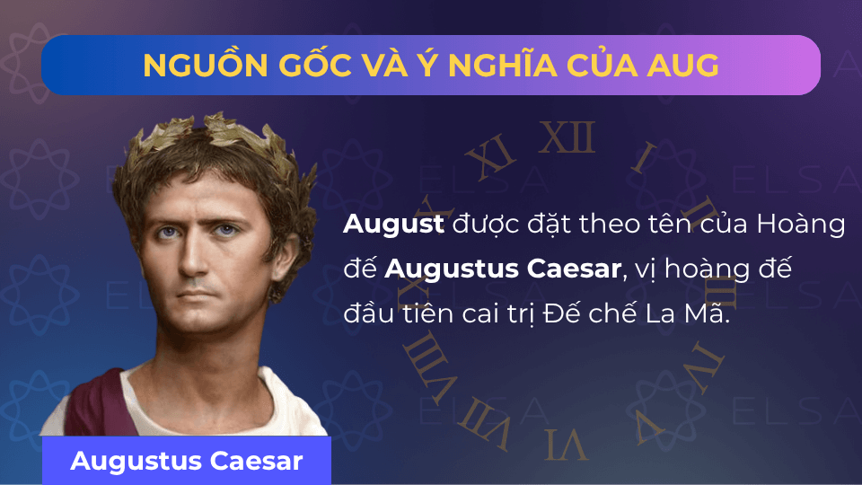 Tháng 8 được đặt dựa trên tên của vị hoàng đế La Mã