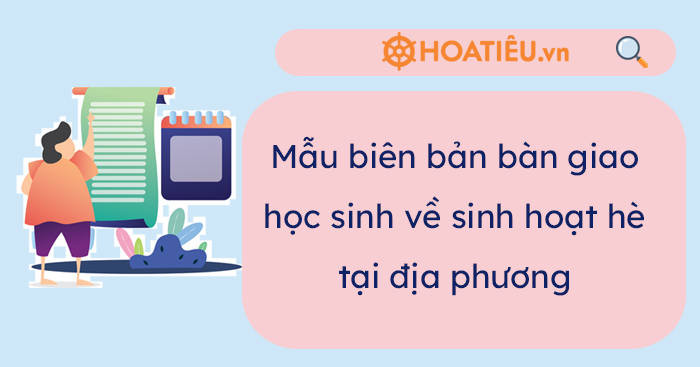 Mẫu biên bản bàn giao học sinh về sinh hoạt hè tại địa phương