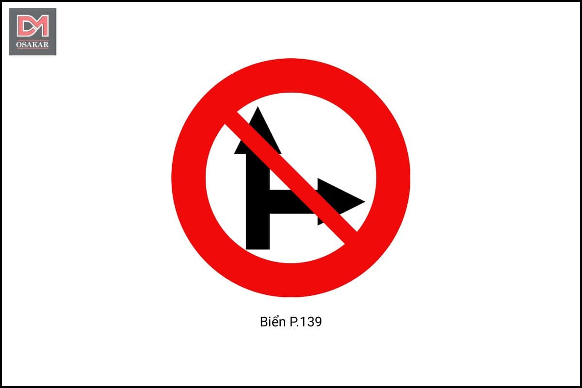 Biển P.139 - Cấm phương tiện đi thẳng và rẽ phải