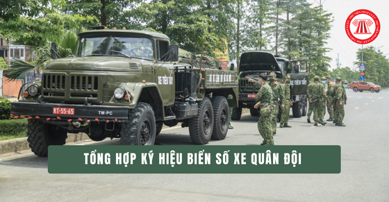 Tổng hợp ký hiệu biển số xe quân đội