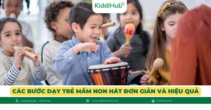 Các bước dạy trẻ mầm non hát đơn giản và hiệu quả
