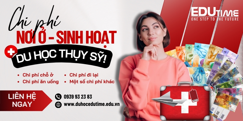 chi phí du học thụy sĩ 2026 về nơi ở và sinh hoạt phí