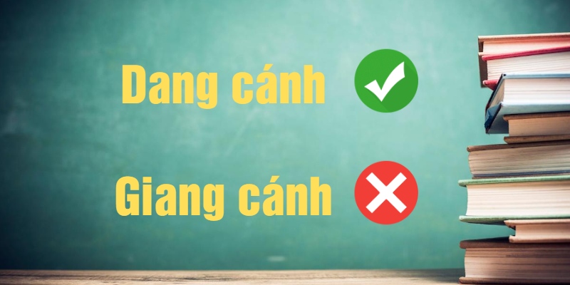 giang cánh hay dang cánh