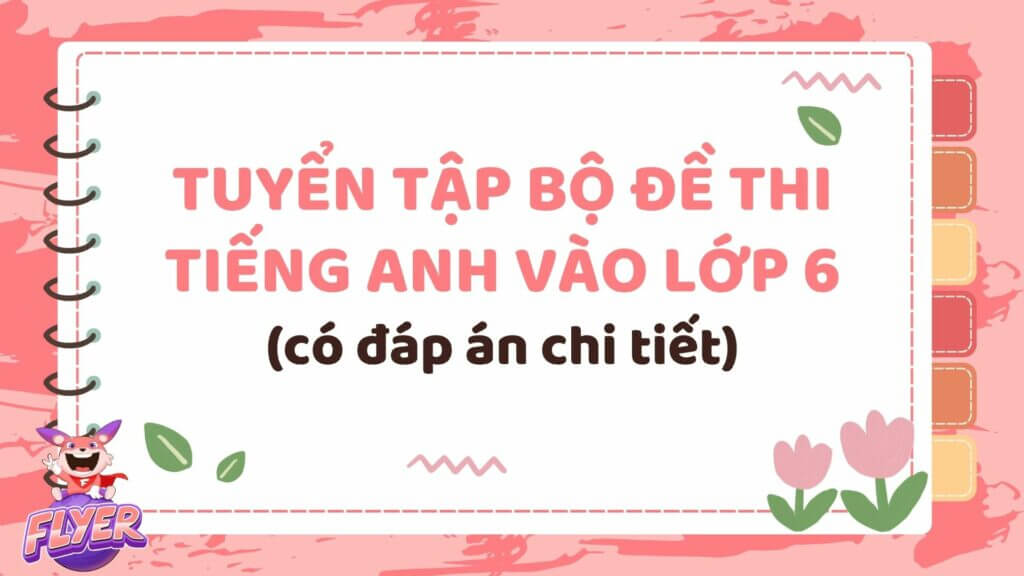 đề thi tiếng Anh vào lớp 6