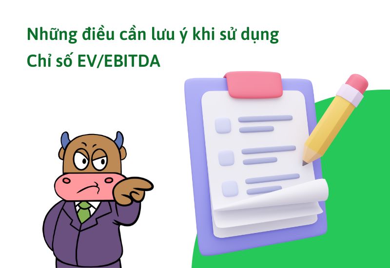 Những điều cần lưu ý khi sử dụng Chỉ số EV/EBITDA