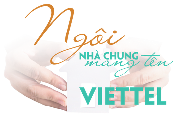 8 giá trị cốt lõi trong văn hóa doanh nghiệp của tập đoàn Viettel 9