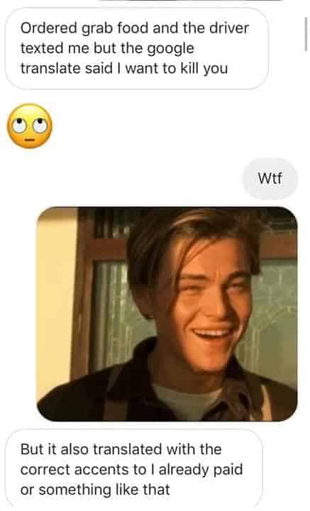 Đoạn tin nhắn đặt đồ ăn vẫn ổn cho đến khi Google dịch sai nghĩa khiến khách hàng hiểu là "mình sẽ bị giết"