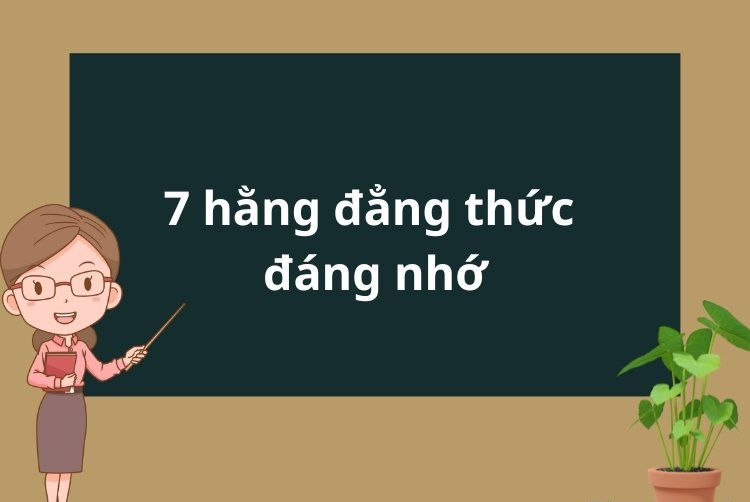 Công thức 7 hằng đẳng thức đáng nhớ