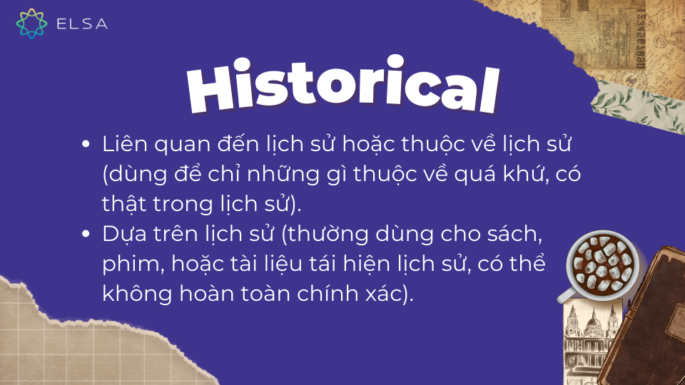 Historical được hiểu theo hai nghĩa chính