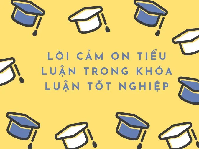 Tổng hợp những lời cảm ơn tiểu luận hay nhất 2
