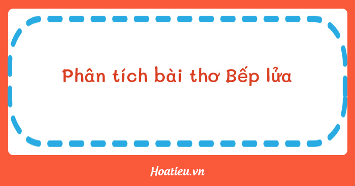 Phân tích bếp lửa