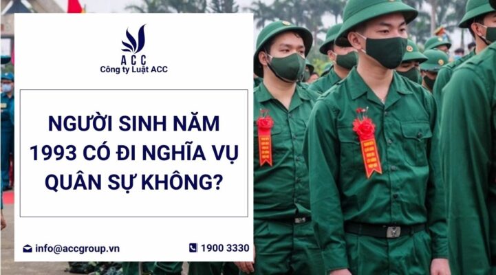Người sinh năm 1993 có đi nghĩa vụ quân sự không?