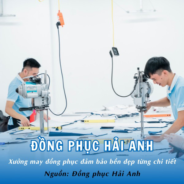 Đồng phục Hải Anh - Đơn vị thiết kế và sản xuất đồng phục uy tín, chất lượng