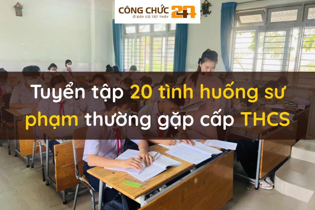 Tuyển tập tình huống sư phạm thường gặp cấp THCS