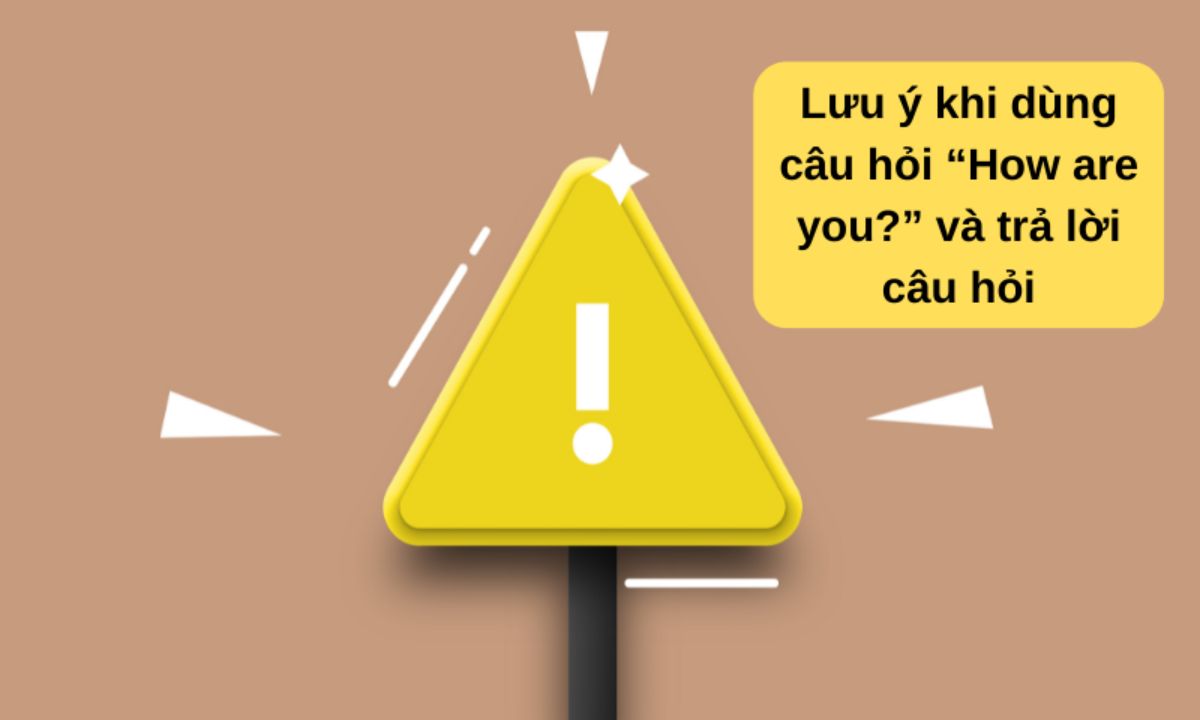 Lưu ý với cách trả lời How are you