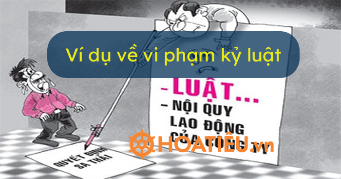 Hành vi vi phạm kỷ luật sẽ bị xét xử theo quy định.